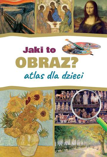 Jaki to obraz? Atlas dla dzieci