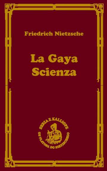 La gaya scienza czyli nauka radująca duszę