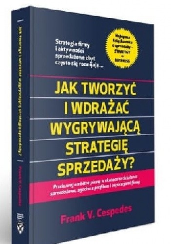 Jak tworzyć i wdrażać wygrywającą strategię sprzedaży?