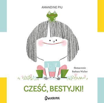Cześć, bestyjki!