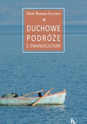 Duchowe podróże z Ewangelistami