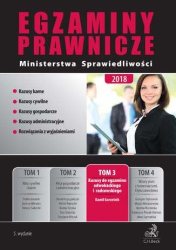 Egzaminy prawnicze Ministerstwa Sprawiedliwości 2018. Tom 3. Kazusy do egzaminu adwokackiego i radcowskiego