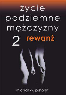Życie podziemne mężczyzny 2 rewanż