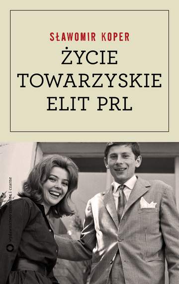 Życie towarzyskie elit PRL