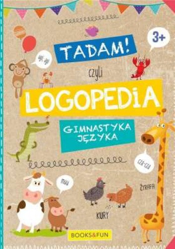 Tadam, czyli logopedia. Gimnastyka języka