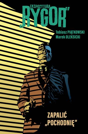 Zapalić "Pochodnię". Ekspozytura „Rygor”. Tom 2