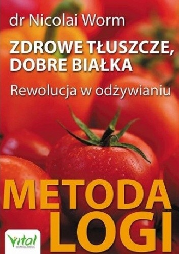 Zdrowe tłuszcze, dobre białka. Metoda LOGI
