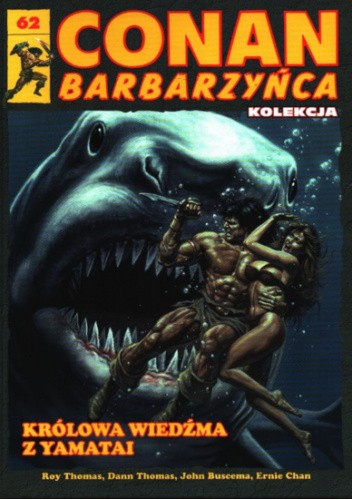 Conan Barbarzyńca. Tom 62 - Królowa Wiedźma z Yamatai