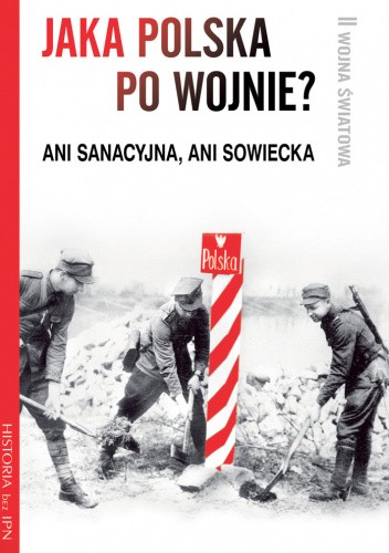 Jaka Polska po wojnie?