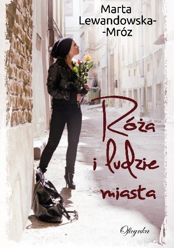 Róża i ludzie miasta
