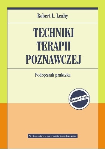 Techniki terapii poznawczej. Wydanie drugie