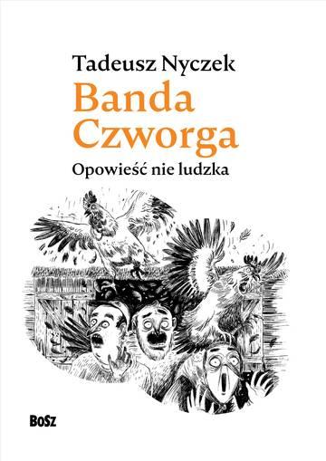 Banda Czworga. Opowieść nie ludzka