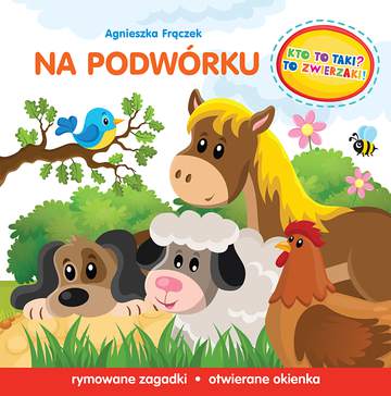 Na podwórku kto to taki to zwierzaki
