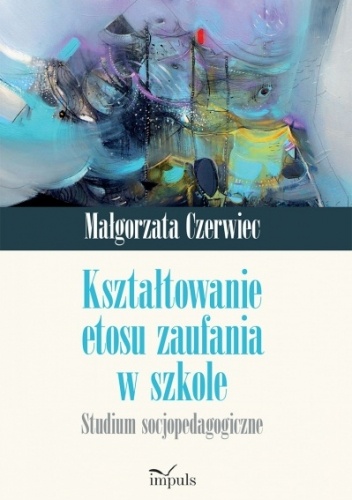 Kształtowanie etosu zaufania w szkole