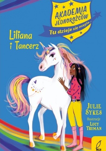 Akademia Jednorożców. Liliana i Tancerz