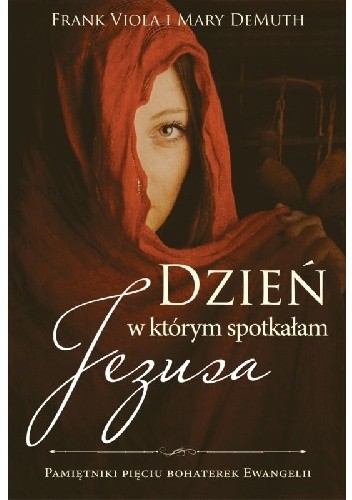 Dzień W Którym Spotkałam Jezusa