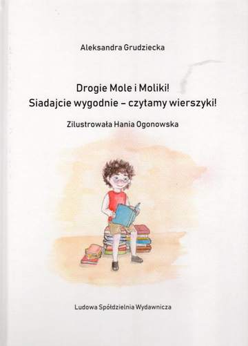 Drogie Mole i Moliki! Siadajcie wygodnie-czytamy wierszyki!