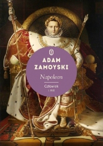 Napoleon. Człowiek i mit