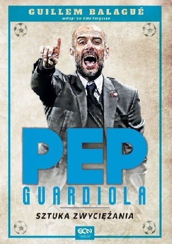 Pep Guardiola. Sztuka zwyciężania. Wydanie II
