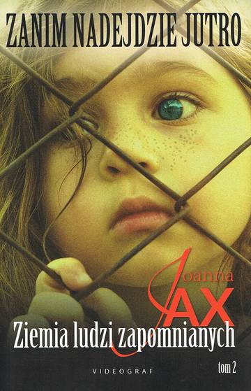 Ziemia ludzi zapomnianych. Zanim nadejdzie jutro. Tom 2 wyd. 2