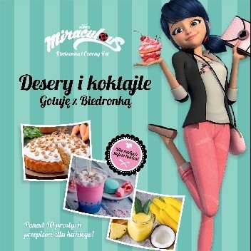 Biedronka i Czarny Kot. Desery i koktajle Gotuję z Biedronką