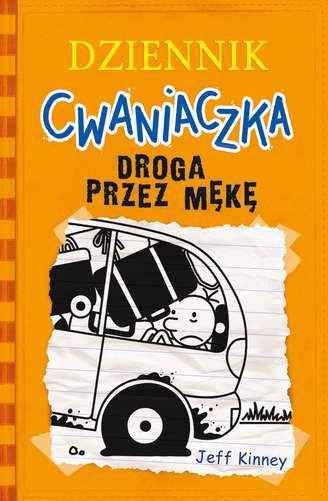 Droga przez mękę. Dziennik Cwaniaczka. Tom 9
