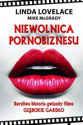 Niewolnica pornobiznesu burzliwa historia gwiazdy filmu głębokie gardło
