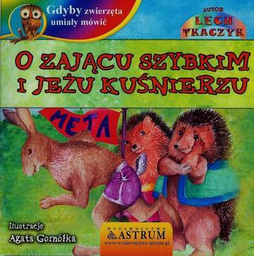 O zającu szybkim i jeżu kuśnierzu gdyby zwierzęta umiały mówić + CD