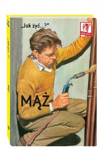 "Jak żyć...?" Mąż