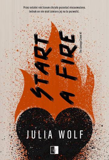 Start a Fire. The Savage Crew. Tom 1