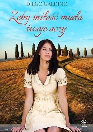 Żeby miłość miała twoje oczy
