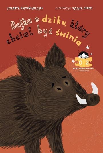 Bajka o dziku, który chciał być świnią