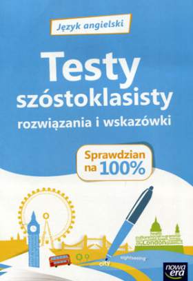 Język angielski testy szóstoklasisty rozwiązania i wskazówki sprawdzian na 100 procent