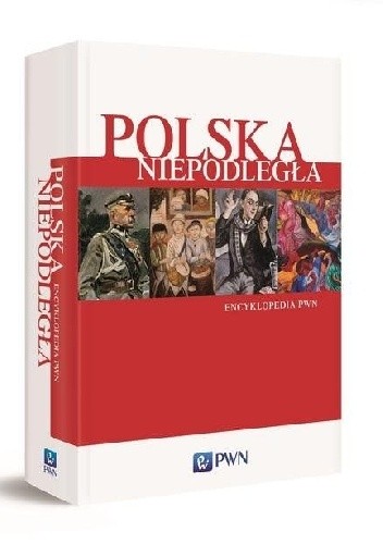 Polska niepodległa encyklopedia pwn