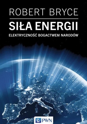 Siła energii. Elektryczność a bogactwo narodów