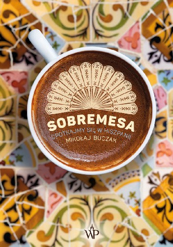 Sobremesa. Spotkajmy się w Hiszpanii