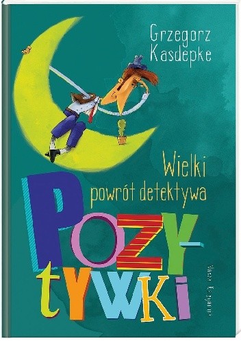 Wielki powrót detektywa Pozytywki