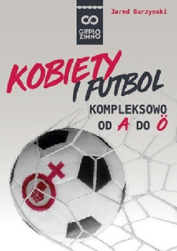 Kobiety i futbol. Kompleksowo od A do Ö
