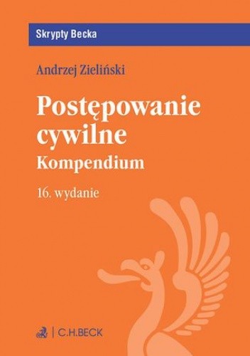 Postępowanie cywilne. Kompendium. Wydanie 16