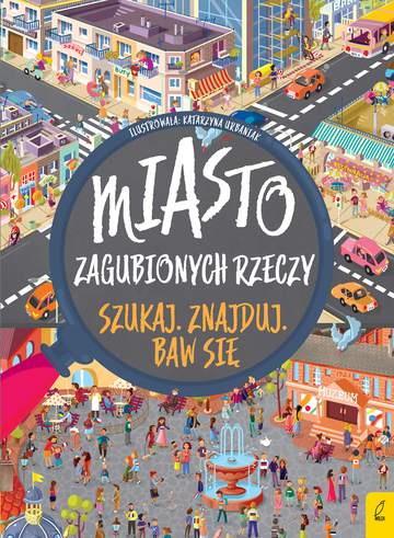 Miasto zagubionych rzeczy szukaj znajduj baw się