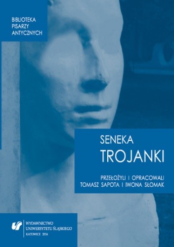 Lucius Annaeus Seneca: "Trojanki. Troades"