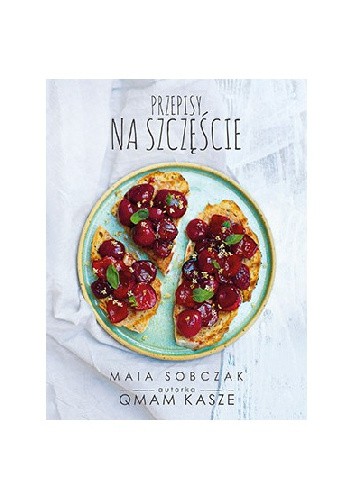 Przepisy na szczęście. Qmam kasze 2