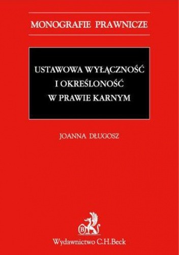 Ustawowa wyłączność i określoność w prawie karnym