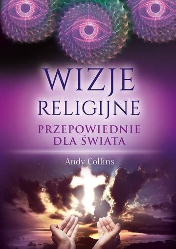 Wizje religijne. Przepowiednie dla świata wyd. 2