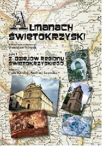 Almanach Świętokrzyski Tom 1 Z dziejów regionu świętokrzyskiego