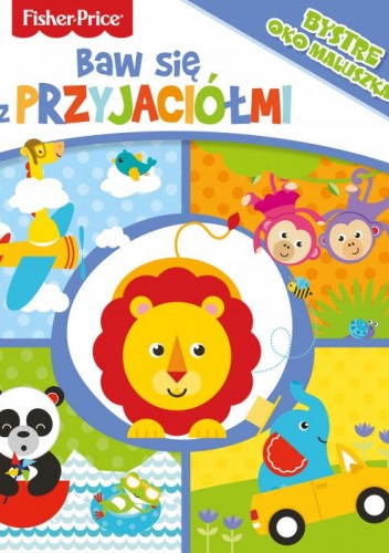 Baw się z przyjaciółmi. Fisher Price