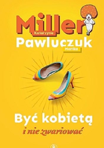 Być kobietą i nie zwariować