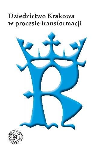 Dziedzictwo Krakowa w procesie transformacji