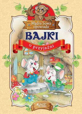 Bajki o przyjaźni mądra sowa opowiada