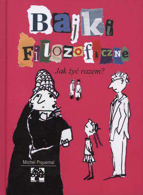Jak żyć razem bajki filozoficzne